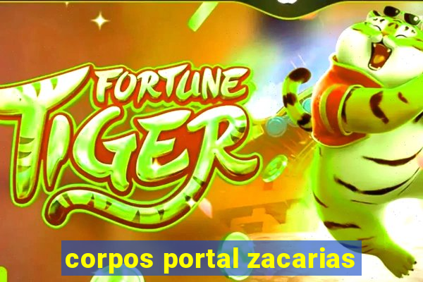 corpos portal zacarias